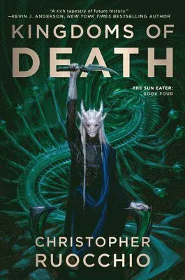 Kingdoms of Death: The Sun Eater: Book Four