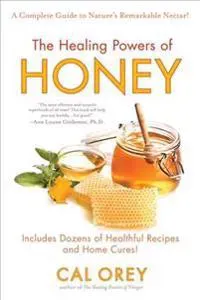 The Healing Powers of Honey