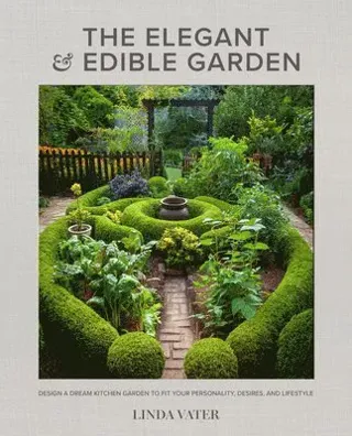 The Elegant and Edible Garden