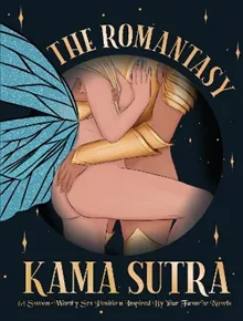 The Romantasy Kama Sutra: 64 Swoon-Worthy Sex Positions Inspired By Your Favorite Novels