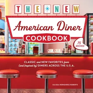 The New American Diner Cookbook