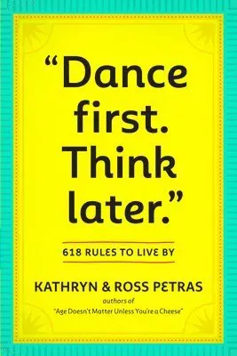 'Dance First. Think Later'