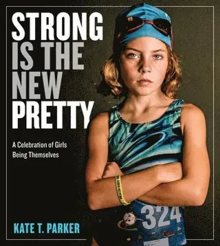 Strong Is the New Pretty
