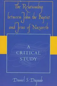 The Relationship between John the Baptist and Jesus of Nazareth