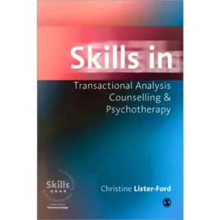 Skills in Transactional Analysis Counselling & Psychotherapy