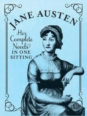 Jane austen - the complete novels in one sitting