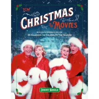 Turner Classic Movies: Christmas in the Movies (Revised & Expanded Edition)