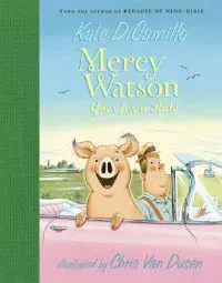 Mercy Watson Goes for a Ride