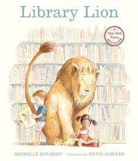 Library Lion: (A Heartwarming Picture Book about Friendship, Kindness & Library Rules for Kids Ages 4-8)