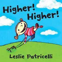 Higher! Higher!: (An Imaginative Day at the Playground with Father for Toddlers and Preschoolers Ages 2-5)
