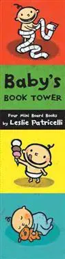 Baby's Book Tower: (Set of Four Mini Board Books for Babies and Toddlers about Emotions, Opposites, Sounds, and Playful Learning)