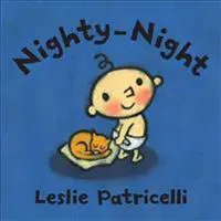 Nighty-Night: (A Bedtime Story about Night Time Routines for Babies and Toddlers)