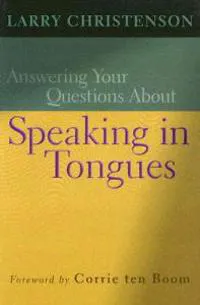 Answering Your Questions About Speaking in Tongues