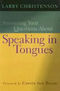 Answering Your Questions About Speaking in Tongues