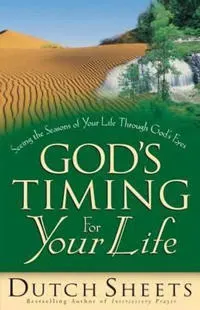 God`s Timing for Your Life