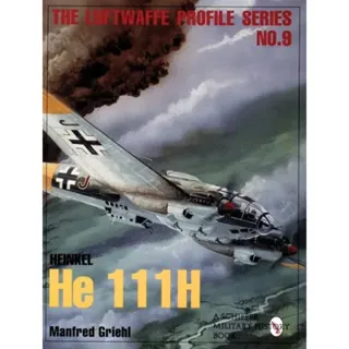 The Luftwaffe Profile Series, No.9 : Heinkel He 111H