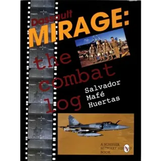 Dassault Mirage : The Combat Log