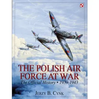 Polish air force at war - the official history - vol.1 1939-1943