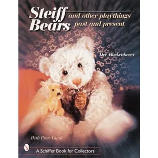 Steiff® Bears And Other Playthings Past And Present