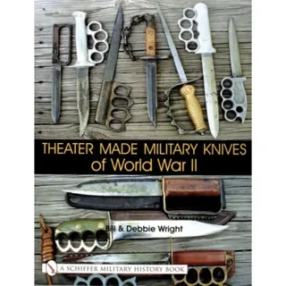 Theater Made Military Knives Of World War Ii