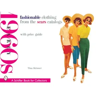 Fashionable clothing from the sears catalogs - early 1960s