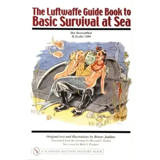 The Luftwaffe Guide Book To Basic Survival At Sea