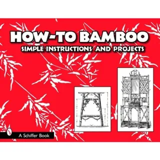 How to bamboo - simple instructions and projects