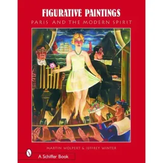 Figurative Paintings : Paris & The Modern Spirit