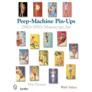 Peep-Machine Pin-Ups : 1940s-1950s Mutoscope Art