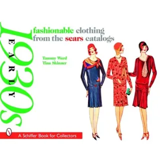 Fashionable Clothing from the Sears Catalogs: Early 1930s