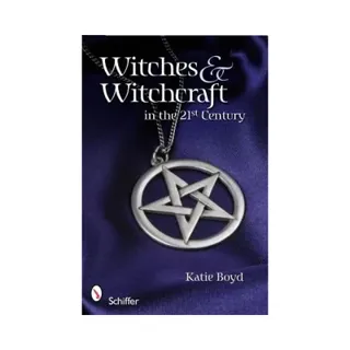 Witches And Witchcraft In The 21st Century