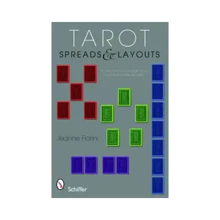 Tarot Spreads And Layouts: A User's Manual For Beginning & Intermediate Readers