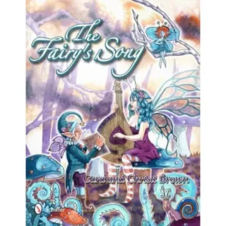 The Fairy's Song: A Magical Collection of Fantasy Art, ACEOs, and Rhyme