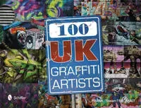 100 UK Graffiti Artists