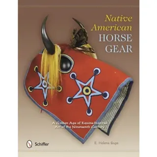 Native american horse gear - a golden age of equine-inspired art of the nin