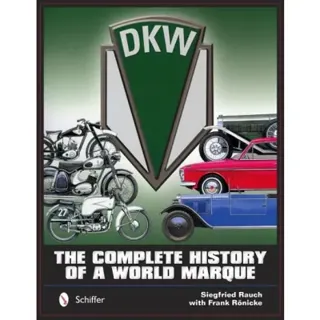 Dkw : The Complete History of a World Marque