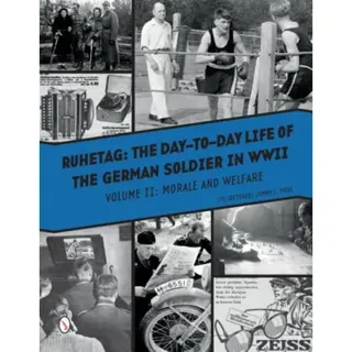 Ruhetag, the day to day life of the german soldier in wwii - volume ii -- m