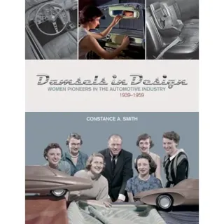 Damsels in design - women pioneers in the automotive industry, 19391959