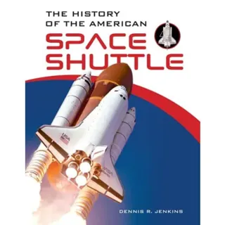 The History Of The American Space Shuttle