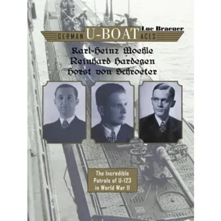German U-Boat Aces Karl-Heinz Moehle, Reinhard Hardegen & Ho
