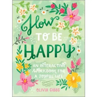 How To Be Happy