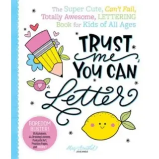 Trust Me, You Can Letter