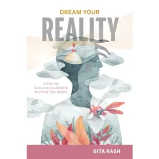 Dream Your Reality