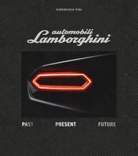 Automobili Lamborghini Special Edition: Past Present Future