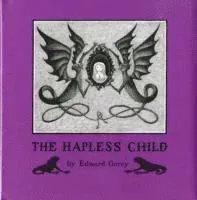 Edward gorey the hapless child a146