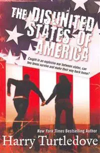 The Disunited States of America: A Novel of Crosstime Traffic