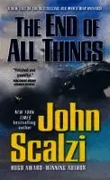 The End of All Things: An Old Man's War Novel