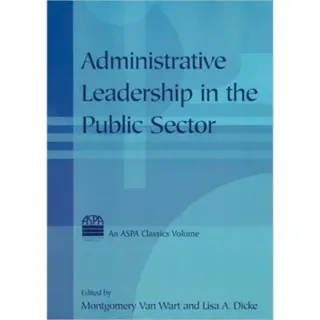 Administrative Leadership in the Public Sector