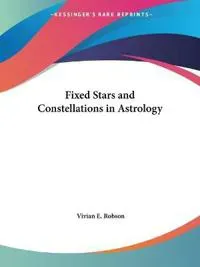 Fixed Stars and Constellations in Astrology (1923)