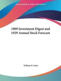 Investment Digest 1909 and Annual Stock Forecast 1929